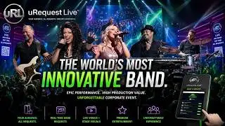 Corporate Event Bands & Entertainment - uRequest Live - ALL REQUEST SHOW - Interactive