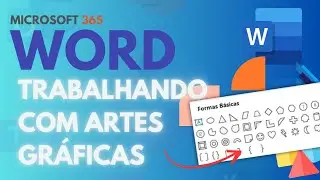 Microsoft Word 365 - Working with Graphic Elements