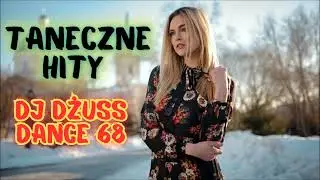 Taneczna składanka 🎵 Imprezowe Piosenki✨ Przeboje lat 90✨  Disco Polo✨Covery ✨ DANCE 68 by DJ DŻUSS
