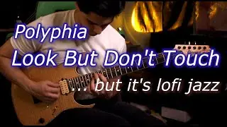 Polyphia - Look But Don't Touch if it was LoFi