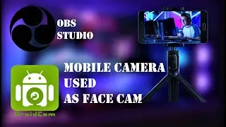 How to Use Mobile camera as webcam/Facecam For Gaming||OBS