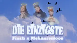 FiNCH x MEHNERSMOOS - DiE EiNZiGSTE (prod. Dasmo & Mania Music)
