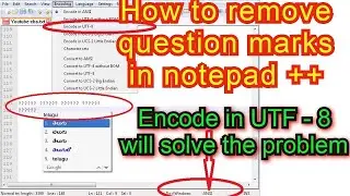 how to remove question mark symbols from notepad plus when typing telugu గూగుల్ టూల్స్ encoding tips