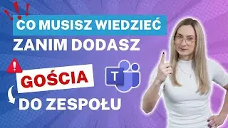 Dodawanie Gości do zespołu - co może pójść nie tak?!