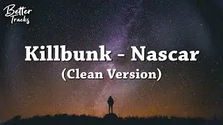 Killbunk - Nascar (Clean) 🔥 (Clean Version)