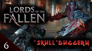 'Skull'duggery ~ Let's Play Lords of the Fallen - Ep 6