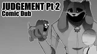 Judgement Pt 2 [Poppy Playtime Comic Dub] Artist: @Warden_Deprived