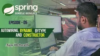 Autowiring, Autowiring Modes - byName, byType & constructor. Spring-Ep:5  