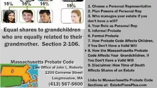 How the Massachusetts Probate Code affects your grandchildren, if you don't have a valid will.