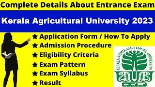 Kerala Agricultural University 2023 Full Details: Notification, Date, Application, Syllabus, Pattern