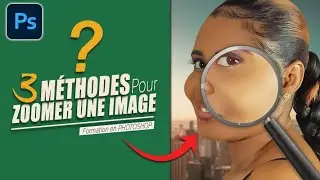 Comment utilise l’outils zoom sur Photoshop (Formation en Photoshop)
