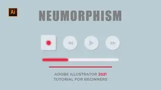NEUMORPHISM. SIMPLE UI DESIGN | ADOBE ILLUSTRATOR 2021 TUTORIAL FOR BEGINNERS | Neumorphic Effect