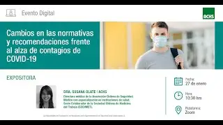 Cambios en la normativa y recomendaciones frente al alza de contagios de COVID-19