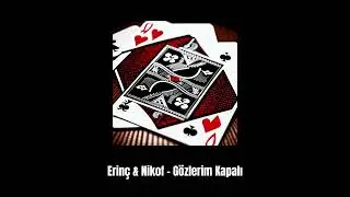 Erinç & Nikof - Gözlerim Kapalı