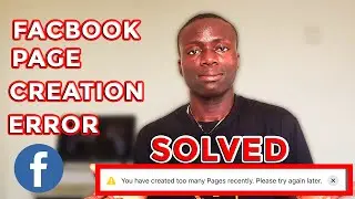 Facebook Page Error: You have Created Too Many Pages Recently!! Solved!!