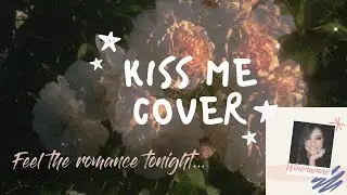 Kiss Me - Sixpence None The Richer (The Clash Season 3 Winonamae's Cover)