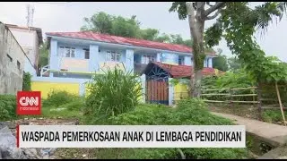 Waspada Pemerkosaan Anak di Lembaga Pendidikan