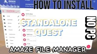 FASTEST Way to Install Amaze File Manager on Quest 3/2/Pro! (STANDALONE) (1 MINUTE FIX) (NO PC/DEV)