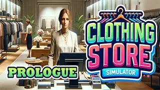 Clothing Store Simulator: Prologue Gameplay (Steam) [Free Games]