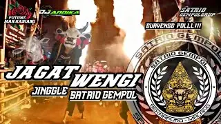 DJ BANTENGAN!!! JAGAT WENGI JINGLE SATRIO GEMPOLL RemixerBy DJ ANDIKA