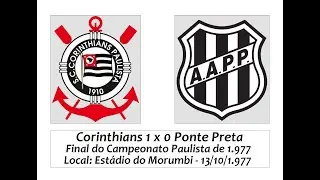 Corinthians 1 x 0 Ponte Preta - Final Campeonato Paulista de 1 .977