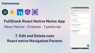 7. Edit and Delete note - React native Navigation Params