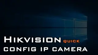 Hikvision IP Camera Configuration
