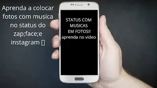 Aprenda a colocar fotos no status do zap ;Messenger ou Instagram com musica|Aproveite seu android