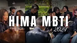 VIDEO PROFILE - HIMA MBTI 2024