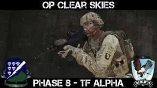 ARMA 3 Infantry Gameplay - Op Clear Skies Phase 8 - TF Alpha - Commanding