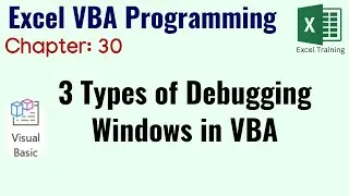3 Types of Debugging Windows | VBA Programming Tutorial (Chapter 30)