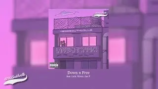 4200Southville - Down n Free feat. Luiz, Kiroo, Jae P