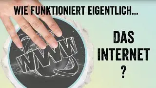 Wie funktioniert eigentlich... Das Internet