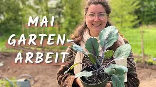 Folge einer Selbstversorgerin bei der MAI Gartenarbeit VLOG 47