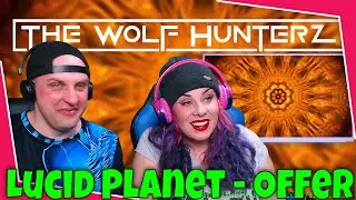 First Time Hearing Lucid Planet - Offer | THE WOLF HUNTERZ Reactions
