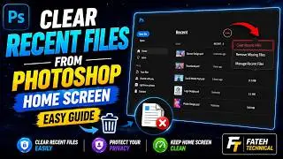 How to Remove Recent Files in Adobe Photoshop Home Screen.