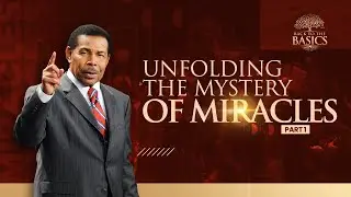 Unfolding the Mystery of Miracles Part 1 - Back to The Basics