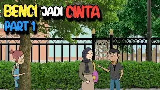 BENCI JADI CINTA PART 1 - KOMEDI LUCU