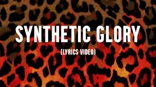 Synthetic Glory