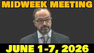 Midweek Meeting for this week - June 1-7, 2026