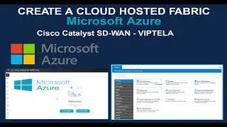 AZURE CREATE VIRTUAL MACHINE FABRIC CISCO CATALYST SD-WAN VIPTELA CLOUD OnRamp