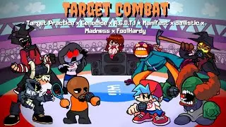 Friday Night Funkin - Target Combat ( Target Practice x Madness x Ballistic x Genocide and more! )