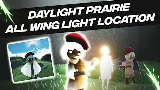 DAYLIGHT PRAIRIE | ALL WING LIGHT LOCATION 🥰 | SKY CHILDREN OF THE LIGHT