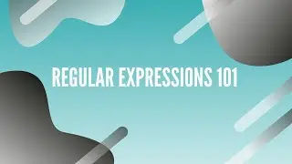 Regular Expressions 101 - The Basics in 12 minutes