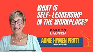 Self Leadership Explained by Annie Hymen Pratt