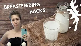 Breastfeeding hacks