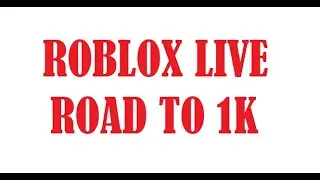 🔴ROAD TO 1K LIVE