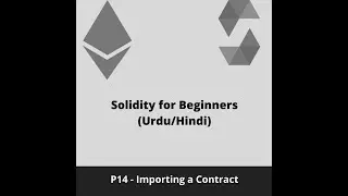 Solidity for Beginners - Importing Contract - P14(Urdu/Hindi)
