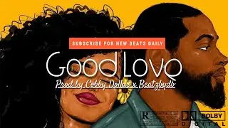 Good Love - (Afro Pop x Dancehall Type Beat 2025)