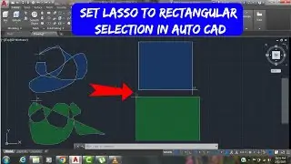 How to Change Lasso Selection in Auto CAD
